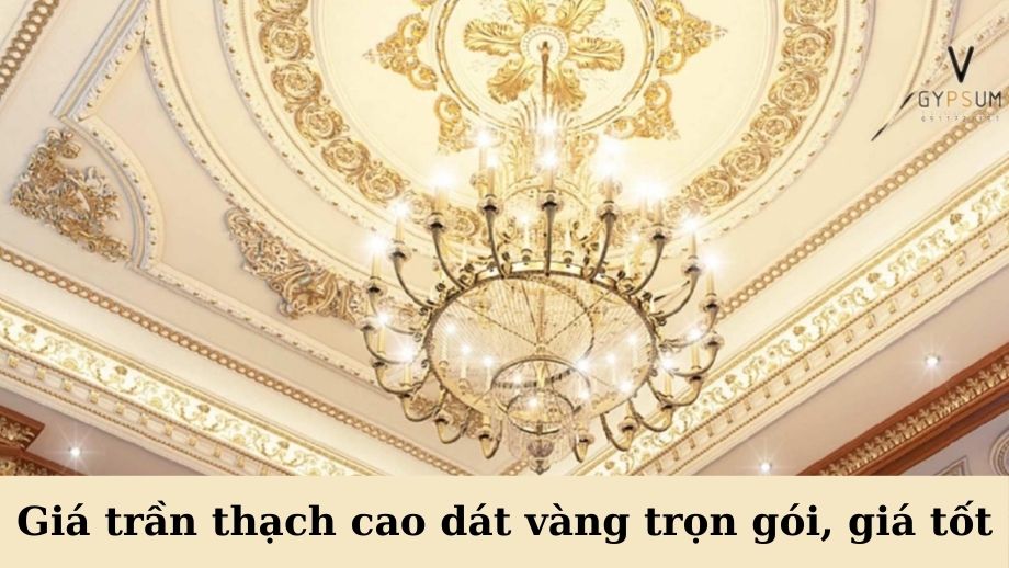 Giá trần thạch cao dát vàng